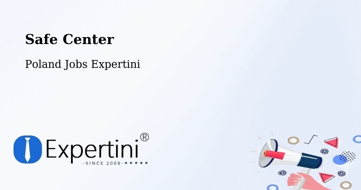 Safety Center – Koło - Poland Jobs Expertini
